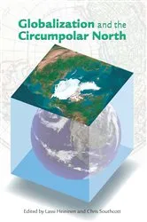 Book cover of Globalization and the Circumpolar North by Lassi Heininen
