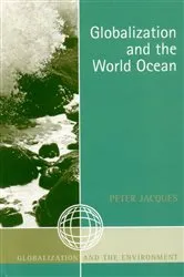 Book cover of Globalization and the World Ocean by Peter Jacques