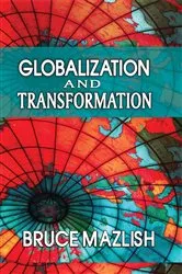 Book cover of Globalization and Transformation by Bruce Mazlish