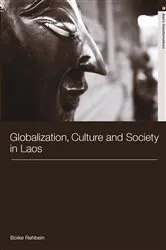 Book cover of Globalization, Culture and Society in Laos by Boike Rehbein