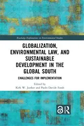Book cover of Globalization, Environmental Law, and Sustainable Development in the Global South by Kirk W. Junker