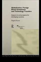 Book cover of Globalization, Foreign Direct Investment and Technology Transfers by Nagesh Kumar