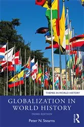 Book cover of Globalization in World History (3rd ed.) by Peter N. Stearns