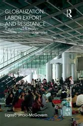 Book cover of Globalization, Labor Export and Resistance by Ligaya Lindio-McGovern