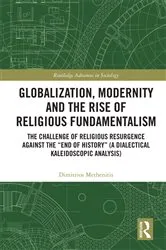 Book cover of Globalization, Modernity and the Rise of Religious Fundamentalism by Dimitrios Methenitis