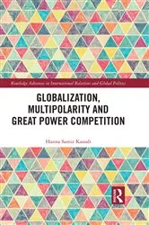 Book cover of Globalization, Multipolarity and Great Power Competition by Hanna Samir Kassab