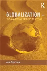 Book cover of Globalization – The Juggernaut of the 21st Century by Jan-Erik Lane