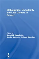 Book cover of Globalization, Uncertainty and Late Careers in Society by Unknown