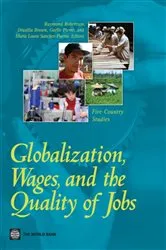 Book cover of Globalization, Wages, and the Quality of Jobs by Raymond Robertson