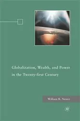 Book cover of Globalization, Wealth, and Power in the Twenty-first Century by W. Nester