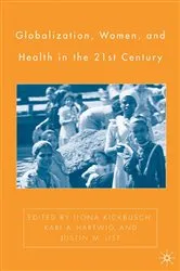 Book cover of Globalization, Women, and Health in the Twenty-First Century by I. Kickbusch