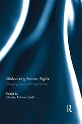 Book cover of Globalizing Human Rights by Christian Peterson