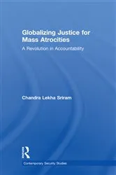 Book cover of Globalizing Justice for Mass Atrocities by Chandra Lekha Sriram