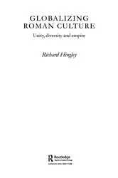 Book cover of Globalizing Roman Culture by Richard Hingley