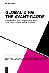 Book cover of Globalizing the Avant-Garde by David Ayers