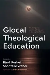 Book cover of Glocal Theological Education by Bård Norheim
