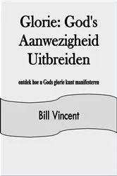 Book cover of Glorie: God's Aanwezigheid Uitbreiden by Unknown
