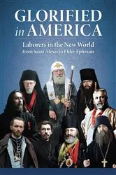 Book cover of Glorified in America by St. John the Forerunner Monastery
