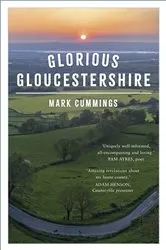 Book cover of Glorious Gloucestershire by Mark Cummings