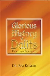 Book cover of Glorious History of Dalits by Raj Kumar