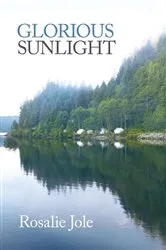 Book cover of Glorious Sunlight by Rosalie Jole