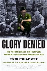 Book cover of Glory Denied: The Vietnam Saga of Jim Thompson, America's Longest-Held Prisoner of War by Tom Philpott