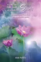 Book cover of Glory of the Lord as Revealed in Savitri by Alok Pandey