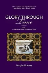 Book cover of Glory Through Time, Vol. 1 by Douglas McMurry