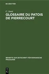Book cover of Glossaire du patois de Pierrecourt by Unknown