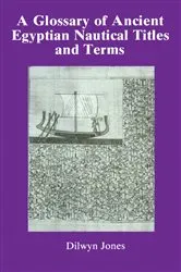 Book cover of Glossary Of Ancient Egyptian Nautical Terms by Dilwyn Jones