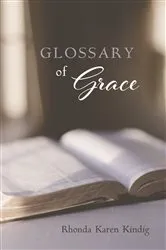 Book cover of Glossary of Grace by Rhonda Karen Kindig