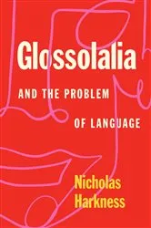 Book cover of Glossolalia and the Problem of Language by Nicholas Harkness