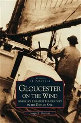Book cover of Gloucester on the Wind by Joseph E. Garland