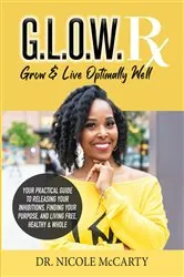 Book cover of G.L.O.W. Rx by Dr. Nicole McCarty