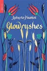 Book cover of Glowrushes by Roberto Piumini