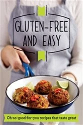 Book cover of Gluten-free and Easy by Good Housekeeping Institute
