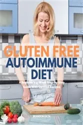 Book cover of Gluten Free Autoimmune Diet by N/A