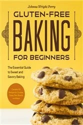 Book cover of Gluten-Free Baking for Beginners by Johnna Wright Perry