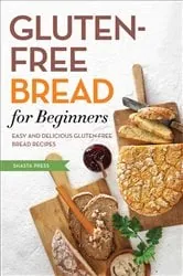 Book cover of Gluten Free Bread for Beginners by Shasta Press