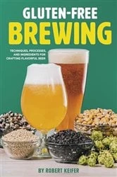 Book cover of Gluten-Free Brewing by Robert Keifer