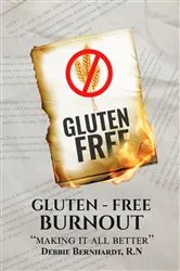 Book cover of Gluten-Free Burnout by Debbie Bernhardt R.N.