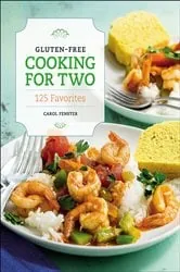 Book cover of Gluten-Free Cooking For Two by Carol Fenster