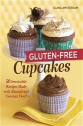 Book cover of Gluten-Free Cupcakes by Elana Amsterdam