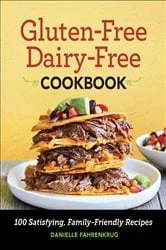 Book cover of Gluten-Free Dairy-Free Cookbook by Danielle Fahrenkrug