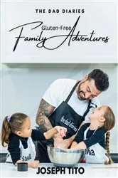 Book cover of Gluten-Free Family Adventures by Joseph Tito