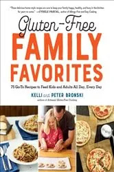 Book cover of Gluten-Free Family Favorites by Kelli Bronski