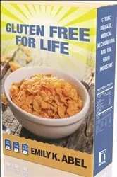 Book cover of Gluten Free for Life by Emily K. Abel