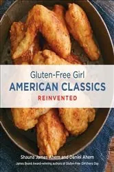 Book cover of Gluten-Free Girl American Classics Reinvented by Shauna James Ahern
