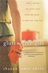 Book cover of Gluten-Free Girl by Shauna James Ahern