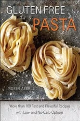 Book cover of Gluten-Free Pasta by Robin Asbell